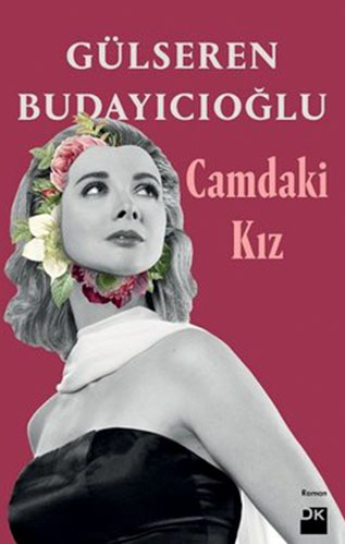 Camdaki Kız / Gülseren Budayıcıoğlu